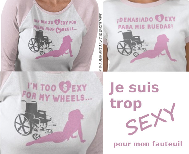 Wheelchair Too sexy T-shirt